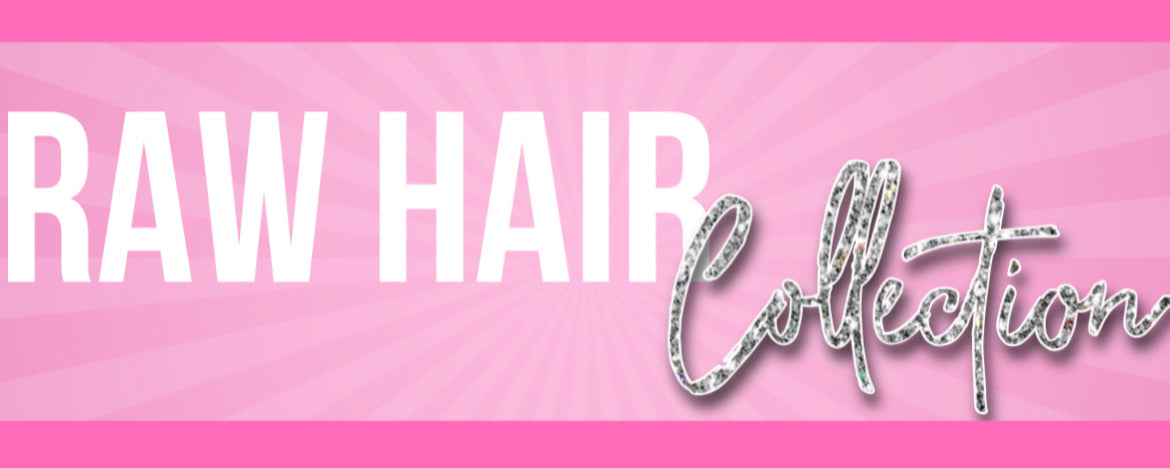 Raw Hair Collection